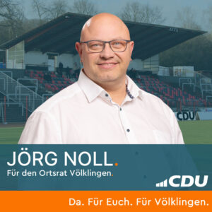 Jörg Noll | Ortsverband Fenne. Kandidat für den Ortsrat Völklingen