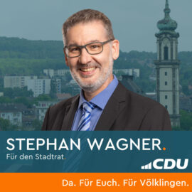 Stephan Wagner – Da. Für Euch. Für Völklingen.